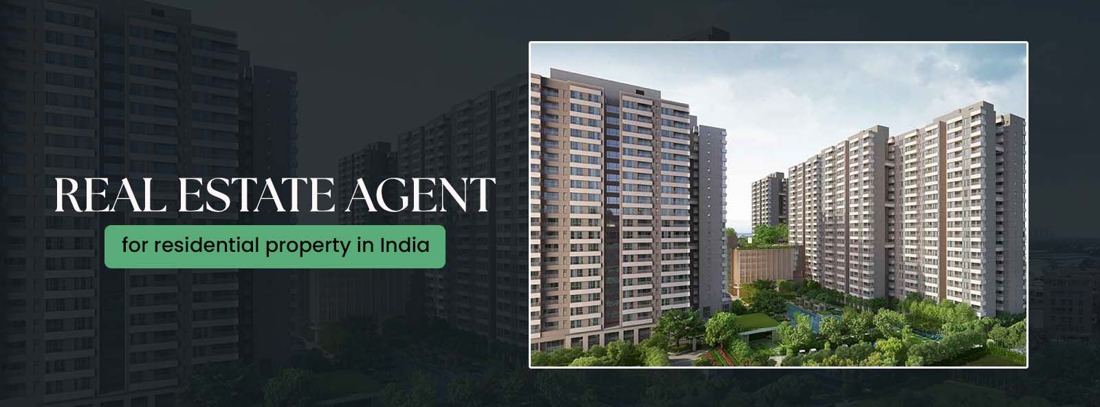 Real Estate Agent for Residential Property in India