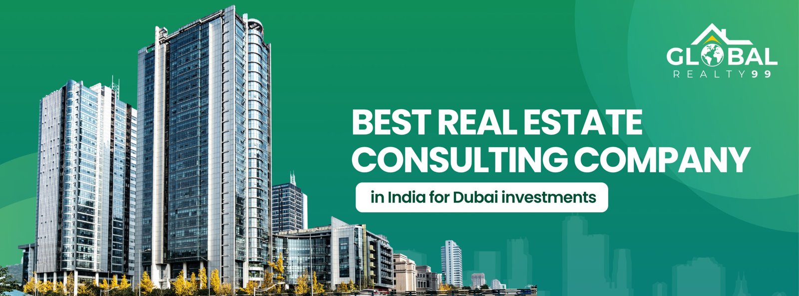 Best real estate consulting company in India for Dubai investments