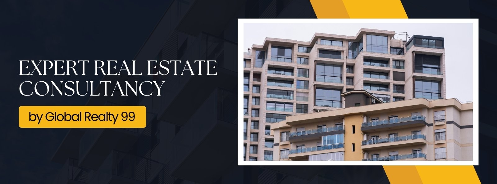 Expert Real Estate Consultancy by Global Realty 99